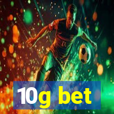 10g bet